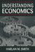 Understanding Economics by Harlan M. Smith