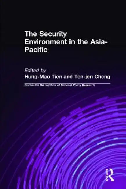 The Security Environment in the Asia-Pacific by Hung-Mao Tien