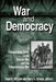 War and Democracy: A Comparative Study of the Korean War and the Peloponnesian War: A Comparative Study of the Korean War and the Peloponnesian War by McCann David R.