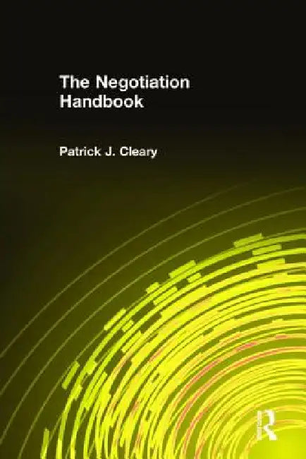 The Negotiation Handbook by Patrick J. Cleary