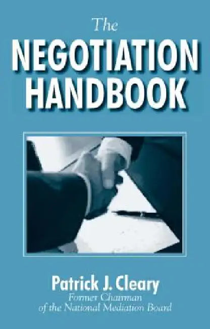 The Negotiation Handbook by Patrick J. Cleary