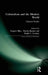 Colonialism and the Modern World: Selected Studies by Gregory Blue, Martin Bunton, Ralph C. Croizier