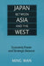 Japan Between Asia and the West: Economic Power and Strategic Balance by Ming Wan