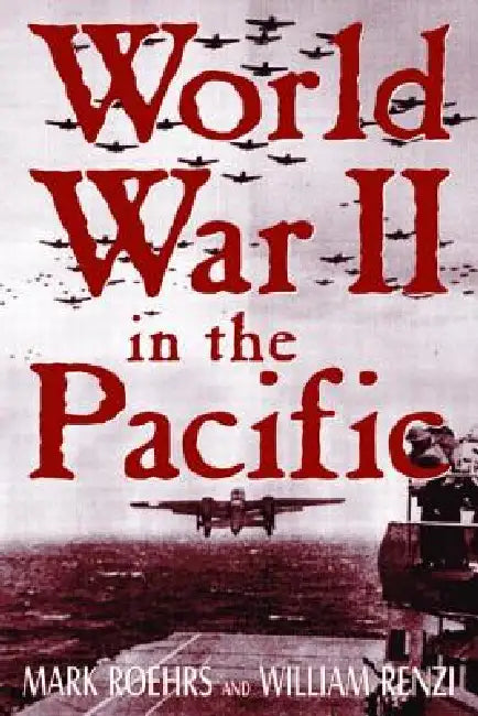 World War Ii In The Pacific by William A. Renzi