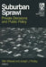 Suburban Sprawl: Private Decisions and Public Policy by Wim Wiewel