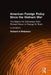 American Foreign Policy Since the Vietnam War: The Search for Consensus from Nixon to Clinton by Richard A. Melanson