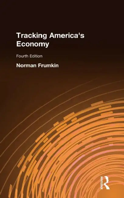 Tracking America's Economy by Norman Frumkin
