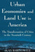 Urban Economics and Land Use in America: The Transformation of Cities in the Twentieth Century: The Transformation of Cities in the Twentieth Century by Rabinowitz Alan