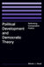Political Development and Democratic Theory: Rethinking Comparative Politics by Steven J. Hood