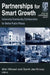 Partnerships for Smart Growth: University-Community Collaboration for Better Public Places by Wim Wiewel