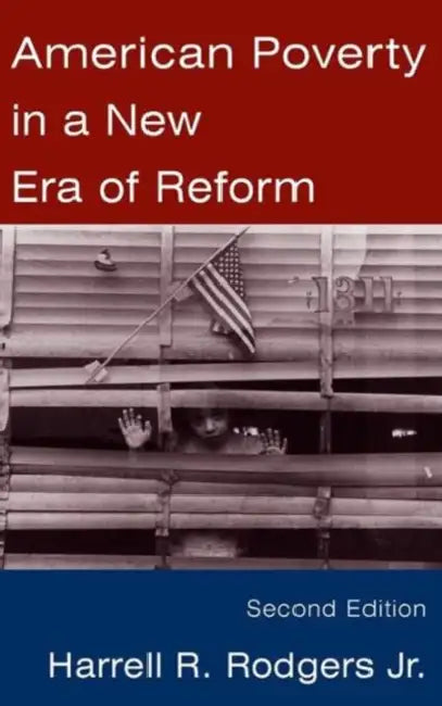 American Poverty in a New Era of Reform by Harrell R. Rodgers