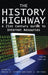 The History Highway: A 21st-Century Guide to Internet Resources by Dennis A. Trinkle, Dorothy Auchter, Scott A. Merriman