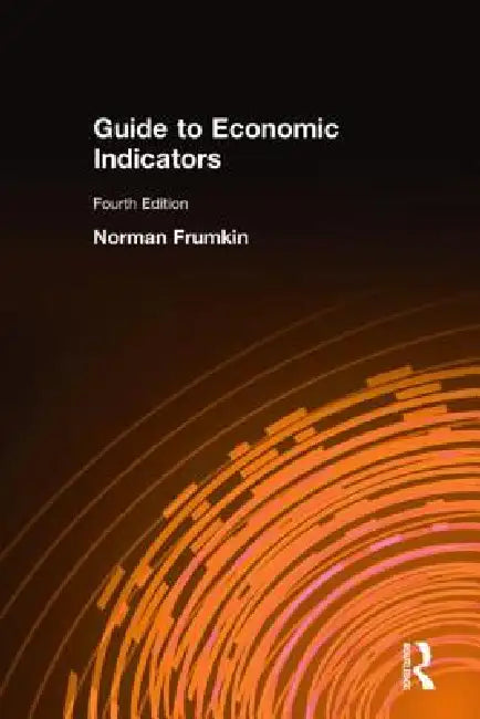 Guide to Economic Indicators by Norman Frumkin