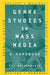 Genre Studies in Mass Media: A Handbook: A Handbook by Art Silverblatt