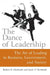 The Dance of Leadership: The Art of Leading in Business, Government, and Society: The Art of Leading in Business, Government, and Society by Janet V. Denhardt