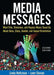 Media Messages: What Film, Television, and Popular Music Teach Us About Race, Class, Gender, and Sexual Orientation by Linda Holtzman