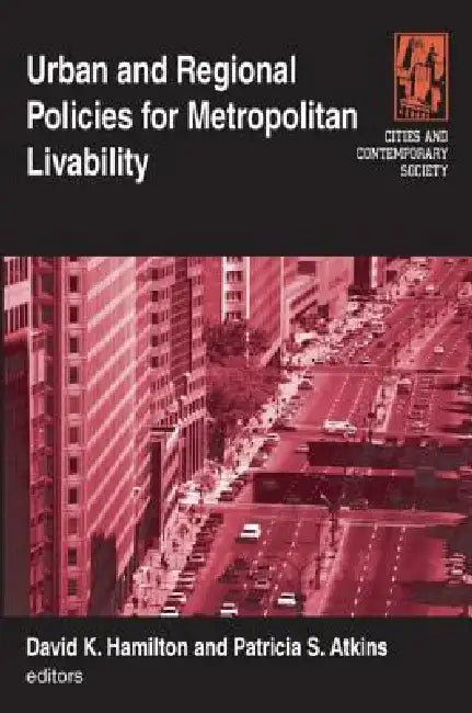 Urban And Regional Policies For Metropolitan Livability by Michael S. Hamilton