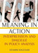 Meaning in Action: Interpretation and Dialogue in Policy Analysis by Hendrik Wagenaar