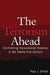 The Terrorism Ahead: Confronting Transnational Violence in the Twenty-First Century by Paul J. Smith