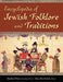 Encyclopedia of Jewish Folklore and Traditions by Raphael Patai