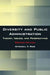 Diversity and Public Administration: Theory, Issues, and Perspectives by Mitchell F. Rice