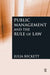 Public Management and the Rule of Law by Julia Beckett