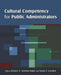 Cultural Competency for Public Administrators by Kristen A. Norman-Major