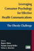 Leveraging Consumer Psychology for Effective Health Communications: The Obesity Challenge: The Obesity Challenge by Rajeev Batra