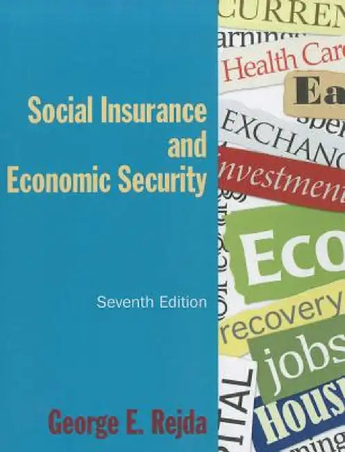 Social Insurance and Economic Security by George E. Rejda