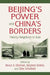 Beijing's Power and China's Borders: Twenty Neighbors in Asia by Bruce Elleman