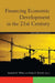 Financing Economic Development in the 21st Century by Sammis B. White