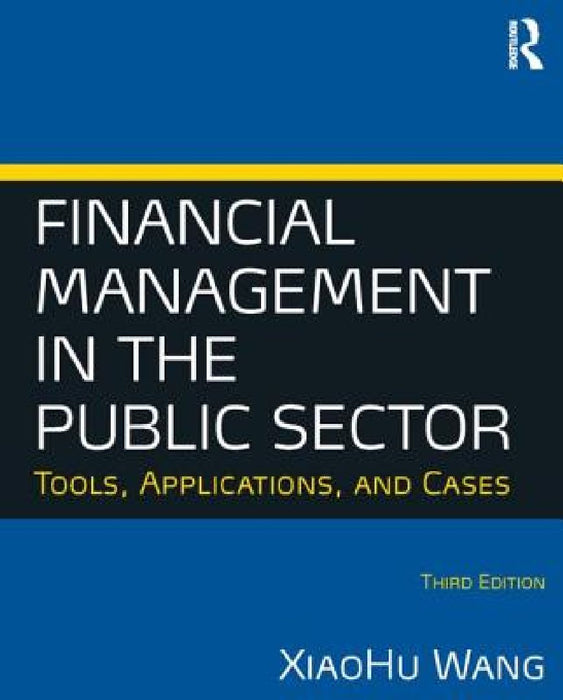 Financial Management in the Public Sector  by Wang