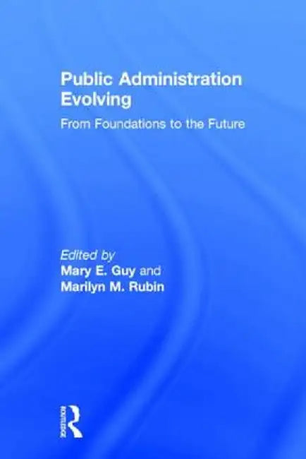 Public Administration Evolving Special Sale by Mary E. Guy
