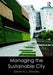 Managing the Sustainable City by Stowers