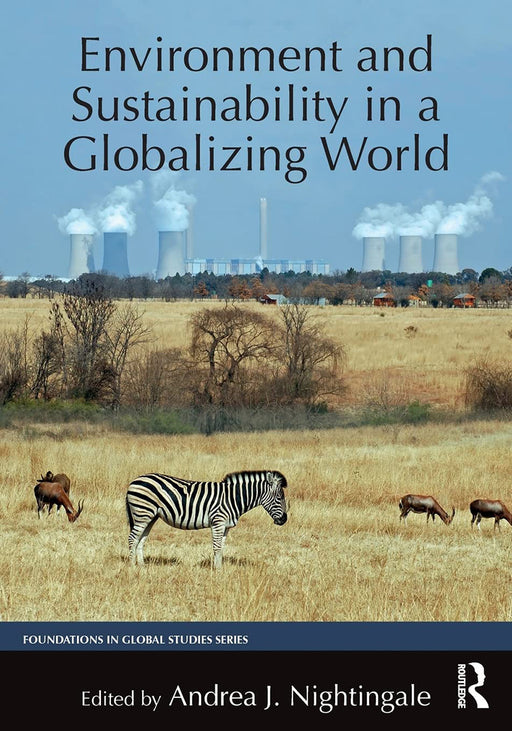 Environment and Sustainability in a Globalizing World: by Nightingale