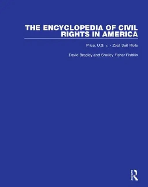 Encyclopaedia of Civil Rights in America by Samuel D. Bradley