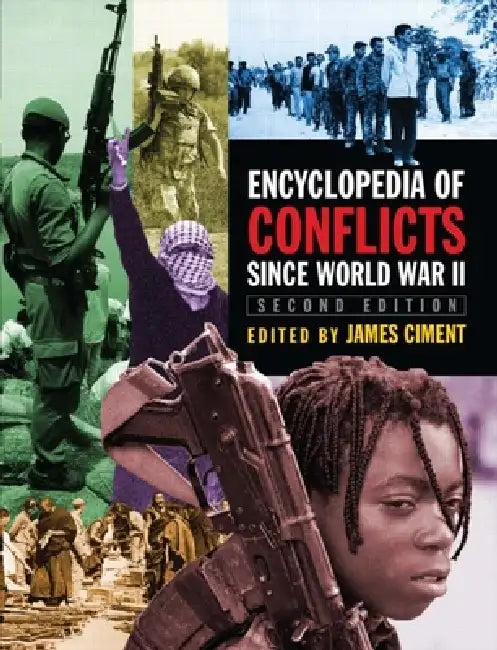 Encyclopedia of Conflicts Since World War II by James Ciment