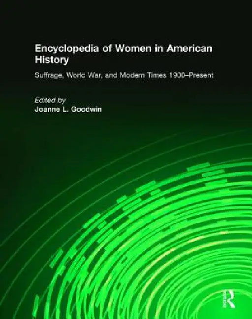 Encyclopedia of Women in American History by Joyce Appleby