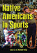 Native Americans in Sports by C. Richard King