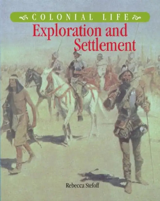 Exploration and Settlement by Stefoff Rebecca