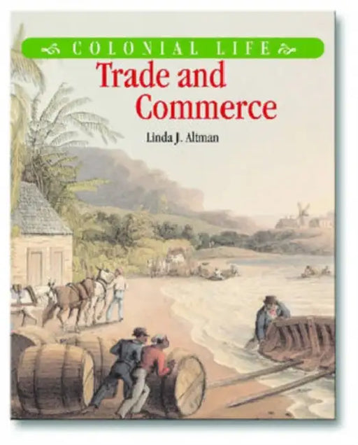Trade and Commerce by Altman Linda Jacobs