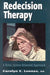 Redecision Therapy: A Brief, Action-Oriented Approach by Carolyn E. Lennox