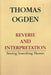 Reverie and Interpretation by Thomas H. Ogden