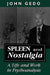 Spleen and Nostalgia: A Life and Work in Psychoanalysis by John E. Gedo