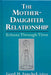 The Mother-Daughter Relationship: Echoes Through Time by Gerd H. Fenchel
