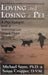 Loving and Losing a Pet: A Psychologist and a Veterinarian Share Their Wisdom by Michael Stern, Susan Cropper