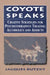 Coyote Speaks: Creative Strategies for Treating Alcoholics and Addicts by Jacques Rutzky