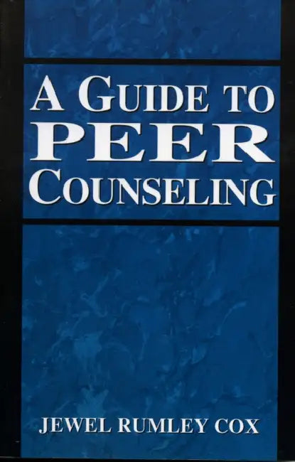 Guide to Peer Counseling by Jewel Rumley Cox