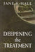 Deepening the Treatment by Jane S. Hall