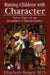 Raising Children with Character: Parents, Trust, and the Development of Personal Integrity by Elizabeth Berger